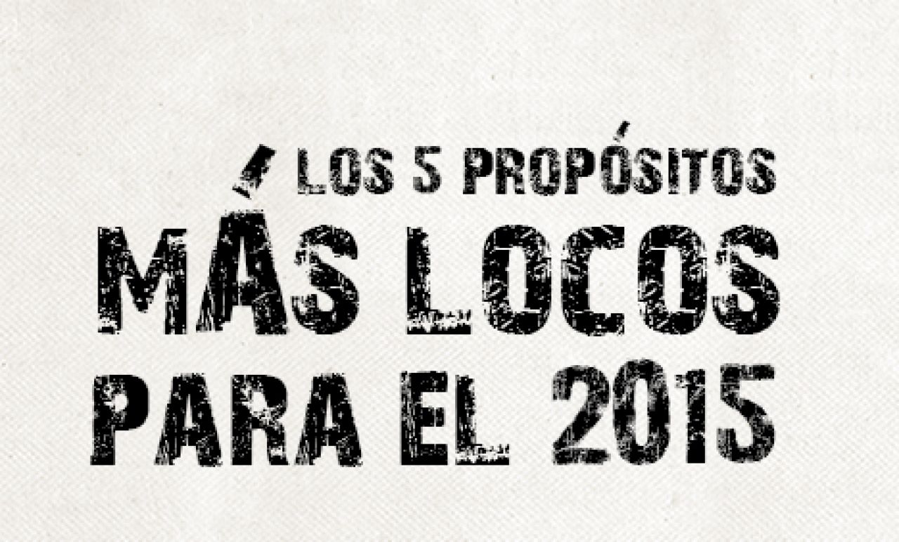 Los 5 propósitos más locos para 2015